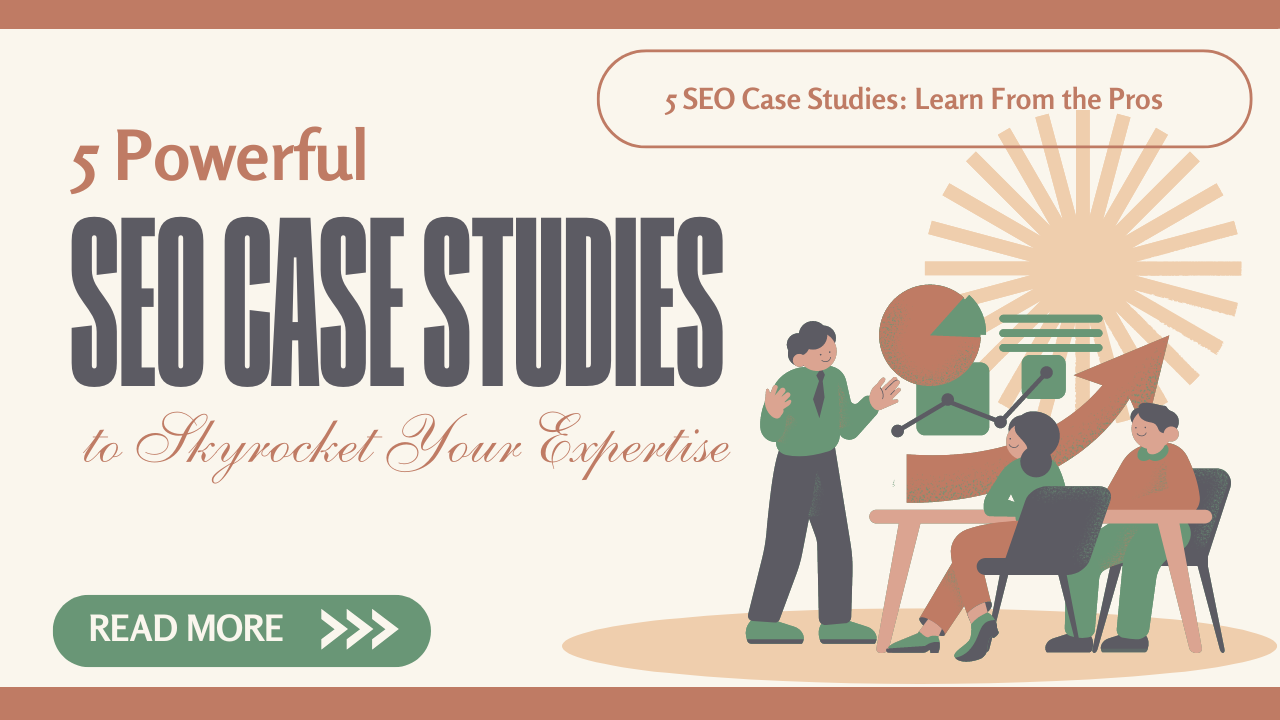 Best SEO and Marketing Case Studies for Better Rankings